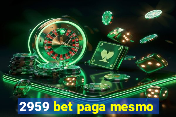 2959 bet paga mesmo
